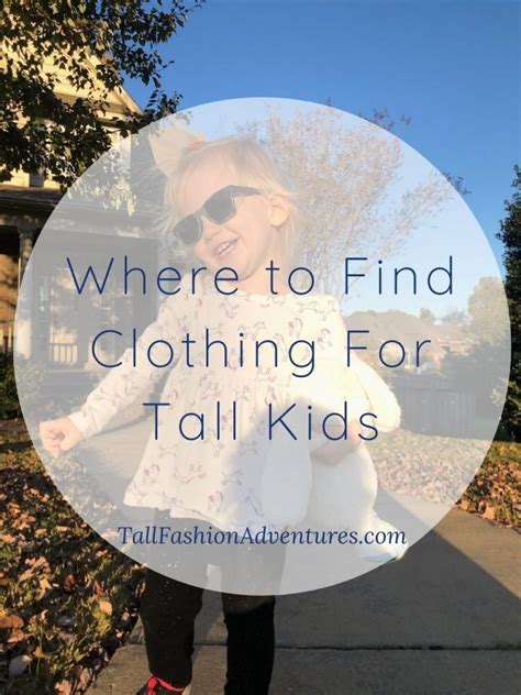 Clothing For Tall Kids Does It Exist
