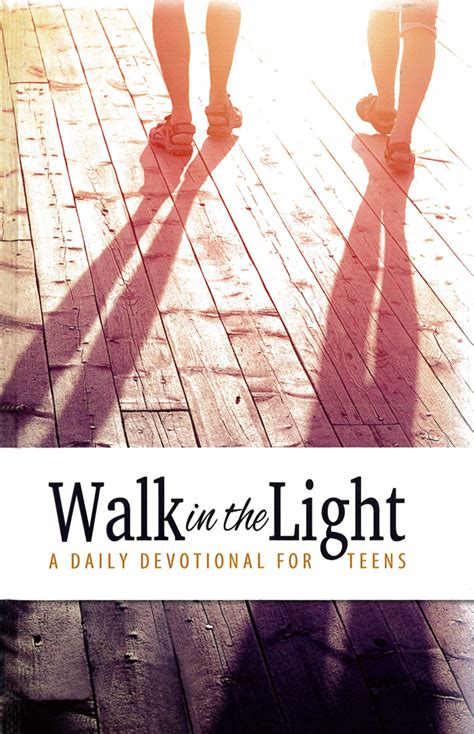 Walk In The Light A Daily Devotional For Teens Reformation Heritage