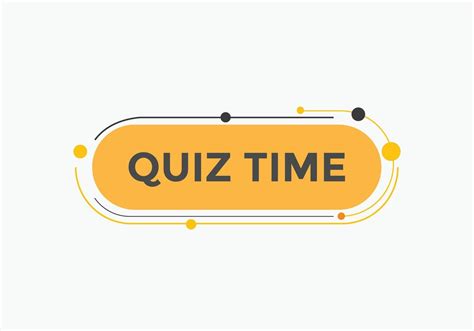 Quiz Time Button Quiz Time Speech Bubble Quiz Time Text Web Template