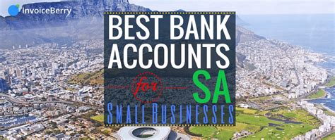 Check Out Our List Of The 5 Best Bank Accounts For South African Small
