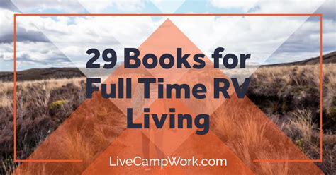 Want To Start Full Time Rv Living Start With These Rv Books Grab