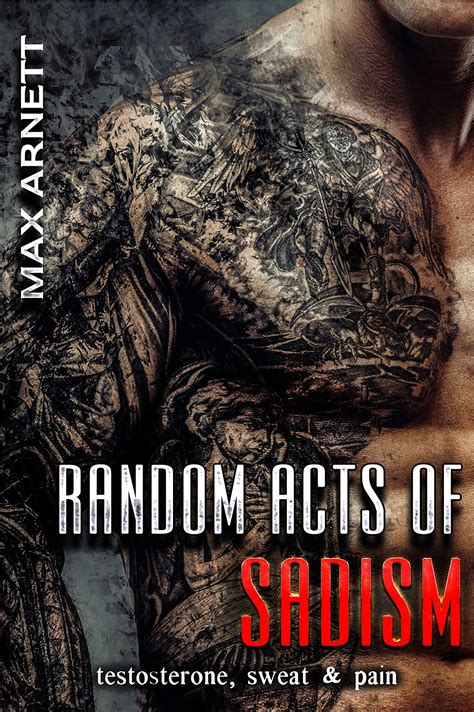 Random Acts Of Sadism Testosterone Pain And Sweat Gay Bdsm