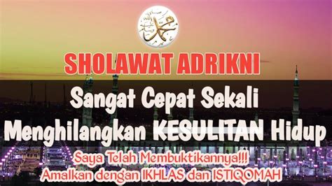 Sholawat Adrikni Untuk Kekayaan Gelisah Karena Keuangan Lenyap Berkah