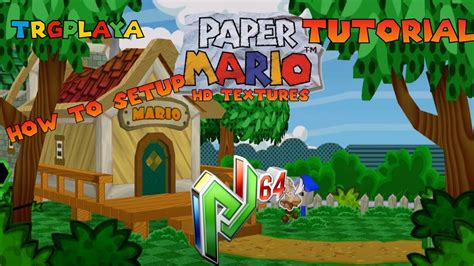 How To Setup Paper Mario N64 Hd Texture Pack By Masterkillua 1080p