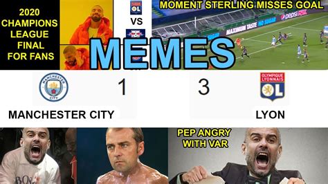 memes manchester city 1 3 lyon uefa champions league youtube