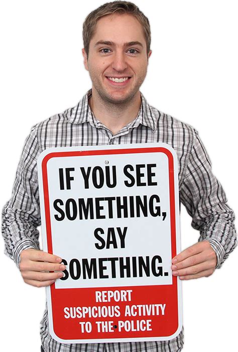If You See Something Say Something Report To Police Sign Sku K 9119