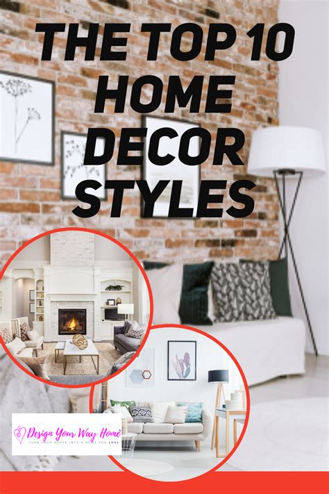 The Top 10 Home Décor Styles Explained Home Decor Styles Decor