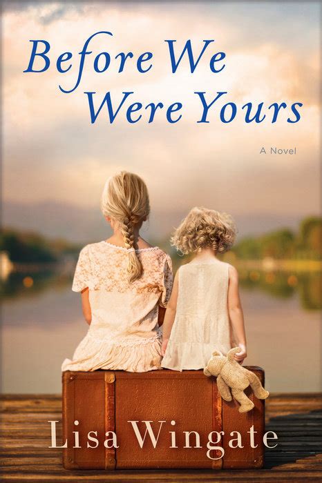 Before We Were Yours By Lisa Wingate Goodreads