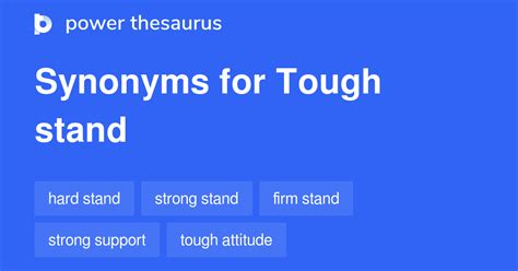 Tough Stand Synonyms 19 Words And Phrases For Tough Stand