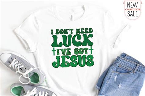 I Dont Need Luck Ive Got Jesus Graphic By Craftsstore · Creative Fabrica