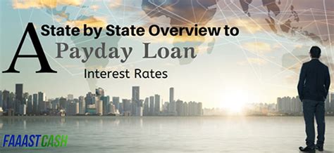 A Guide To Payday Loan Interest Rate By State Faaastcash