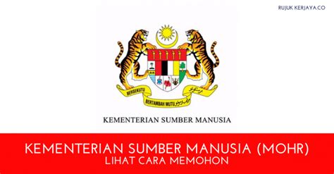 Tujuh kementerian terbabit ialah kementerian sumber manusia, kementerian pengajian tinggi, kementerian pendidikan, kementerian belia dan sukan, kementerian kemajuan luar bandar dan wilayah, kementerian kerja raya serta kementerian pertanian dan industri asas tani. Jawatan Kosong Terkini Kementerian Sumber Manusia (MOHR ...