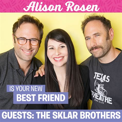 the sklar brothers return alison rosen