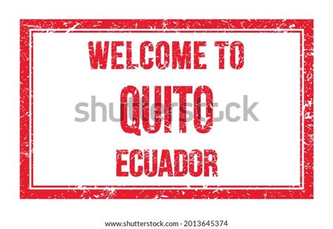 Welcome Quito Ecuador Words Written On Stock Illustration Shutterstock