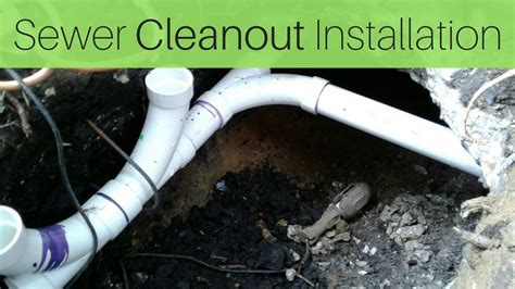 Sewer Cleanout Installation Youtube