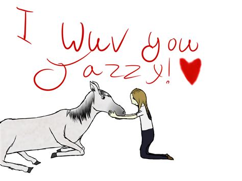 I Love You Jazzy By Spindlesnickeringjaz On Deviantart