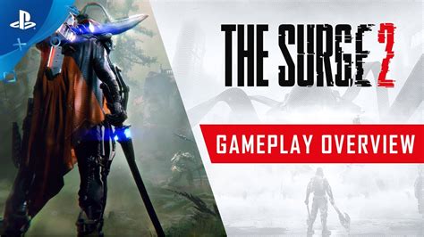 The Surge 2 Gameplay Overview Trailer Ps4 Youtube