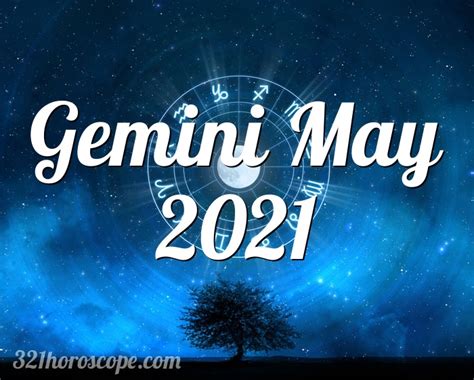 How will the career of gemini progress in 2021? Horoscope Gemini May 2021