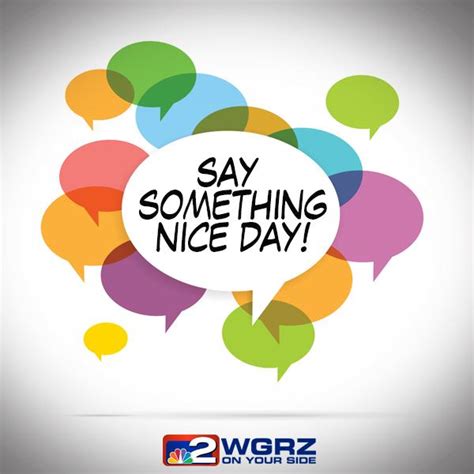 National Say Something Nice Day Today Is National Say Something Nice