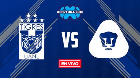 Tigres Vs Pumas Liga Mx En Vivo Y En Directo Ida Cuartos De Final