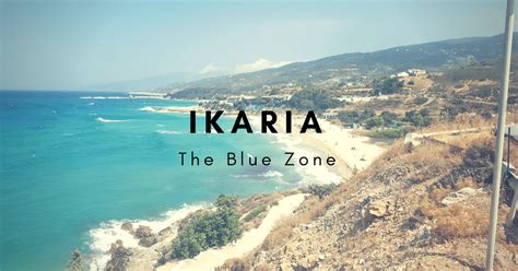 Ikaria Greece Eine Blue Zone Die Zu Verschwinden Droht