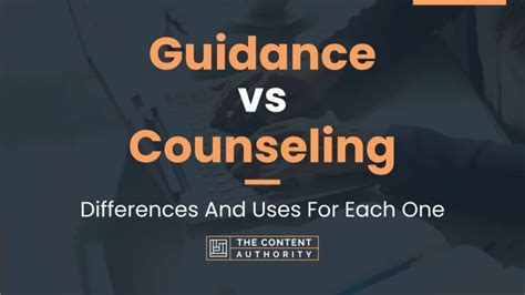 Guidance Vs Counseling Differences And Uses For Each One