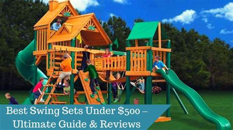 Best Swing Sets Under 500 Ultimate Guide And Reviews