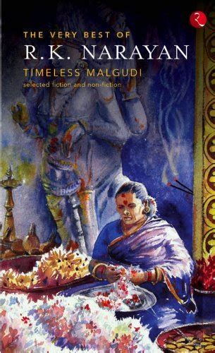 The Very Best Of R K Narayan Timless Malgudi Timeless Malgudi By Rk