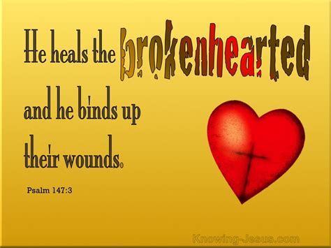 Psalm 1473 He He Heals The Broken Heart Yellow