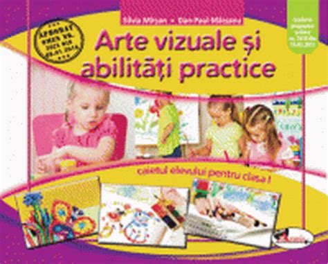Arte Vizuale și Abilități Practice Caietul Elevului Pentru Clasa I