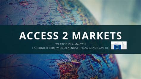 Komisja Europejska Uruchamia Portal Access2markets — Pigpd Polska