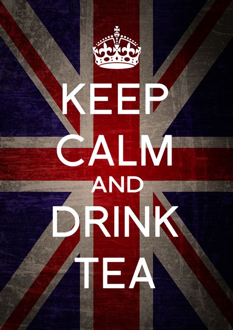 Keep calm and drink updated their cover photo. Keep Calm and Drink Tea Poster by englishlioness on DeviantArt