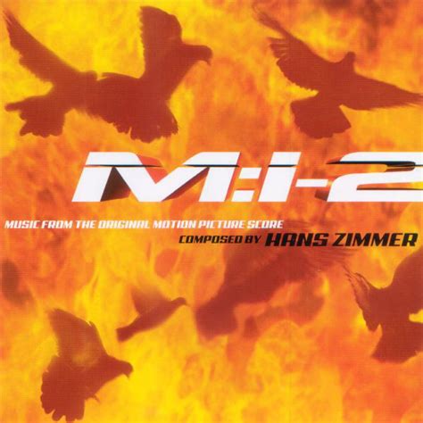 Hans Zimmer Mi 2 Mission Impossible 2 Music From The Original
