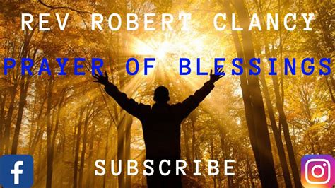 Prayer Of Blessings Using Scripture Rev Robert Clancy Youtube