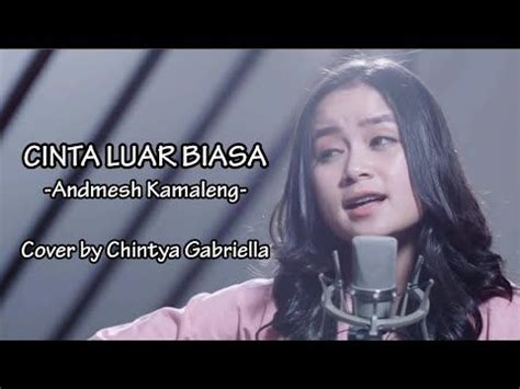 Cinta luar biasa nathan fingerstyle guitar cover. Andmesh Kamaleng - Cinta Luar Biasa (Cover Chintya ...