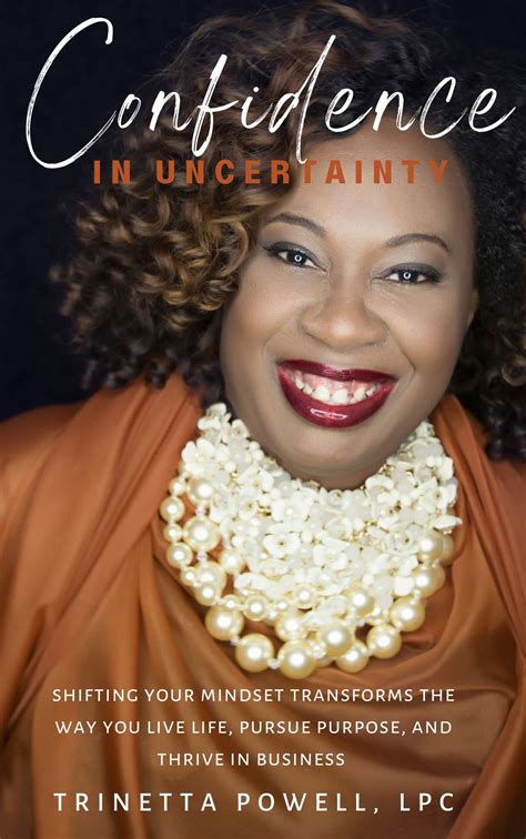 Confidence In Uncertainty: How Shifting Your Mindset Transforms The Way