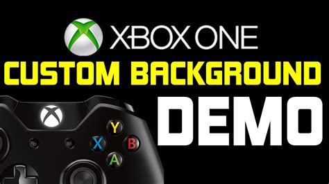 Xbox One Custom Backgrounds Demo Youtube