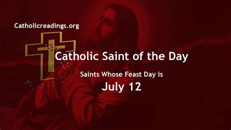 Saint Of The Day For July 12 2023 Catholic Saint Of The Day
