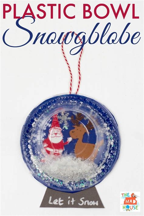 Plastic Bowl Snow Globe Art For Kids Snow Globe Crafts Winter Crafts