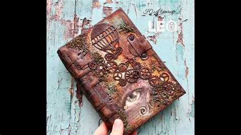 Mixed Media Steampunk Notebook Stamperia Paper Collage Youtube