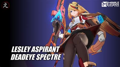 Gameplay Lesley Aspirant Deadeyes Spectre New Skin Mlbb Mobile