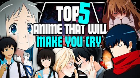 Top 5 Anime That Will Make You Cry Youtube