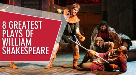 8 Greatest Plays Of William Shakespeare The Plays