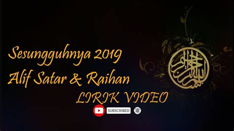 Kembali ke daftar lagu raihan. Sesungguhnya 2019 | Alif Satar & Raihan | Lirik Lagu - YouTube