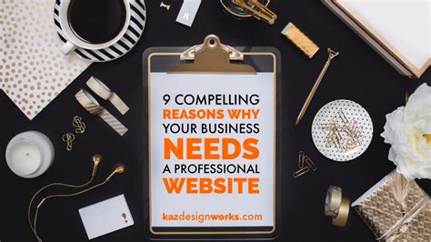 9 Compelling Reasons Why Your Business Needs A Professional Website