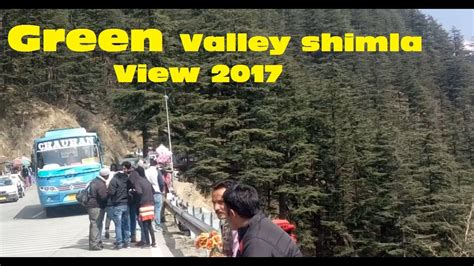 Green Valley Of Shimla View 2017 Youtube