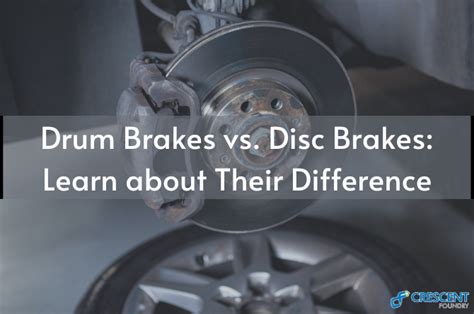 Drum Brakes Vs Disc Brakes Learn About Their Difference