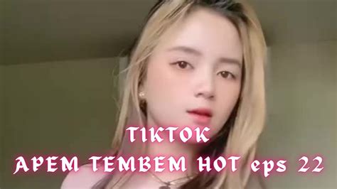 Tiktok Video Apem Tembem Hot Eps 22 Youtube