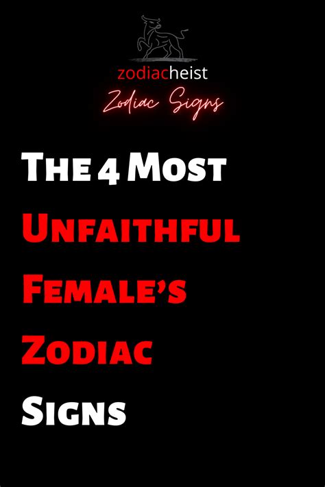 The 4 Most Unfaithful Females Zodiac Signs Zodiac Heist