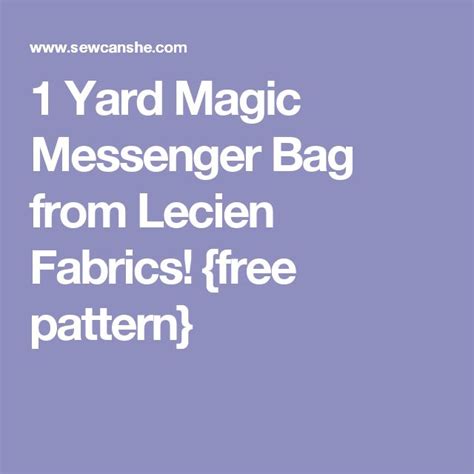 1 Yard Magic Messenger Bag From Lecien Fabrics Free Pattern Sewing